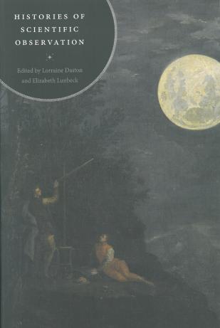  book cover: Daston/ Lunbeck: Historied of Scientific observation (2011)