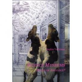 book cover: Sophia Vackimes: Science Museums. Magic or Ideology (2008)