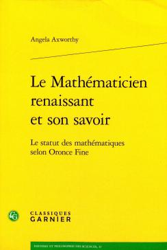 book cover: Angela Axworthy: Le Mathématicien renaissant et son savoir (2016)