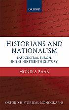 book cover: Monika Baár: Historians and Nationalism (2010) 