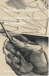 book cover: Hans-Jörg Rheinberger: Der Kupferstecher und der Philosoph (2016)