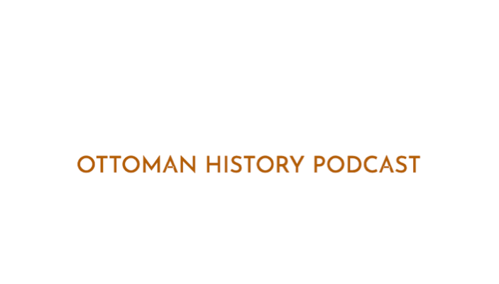 Ottoman History Podcast