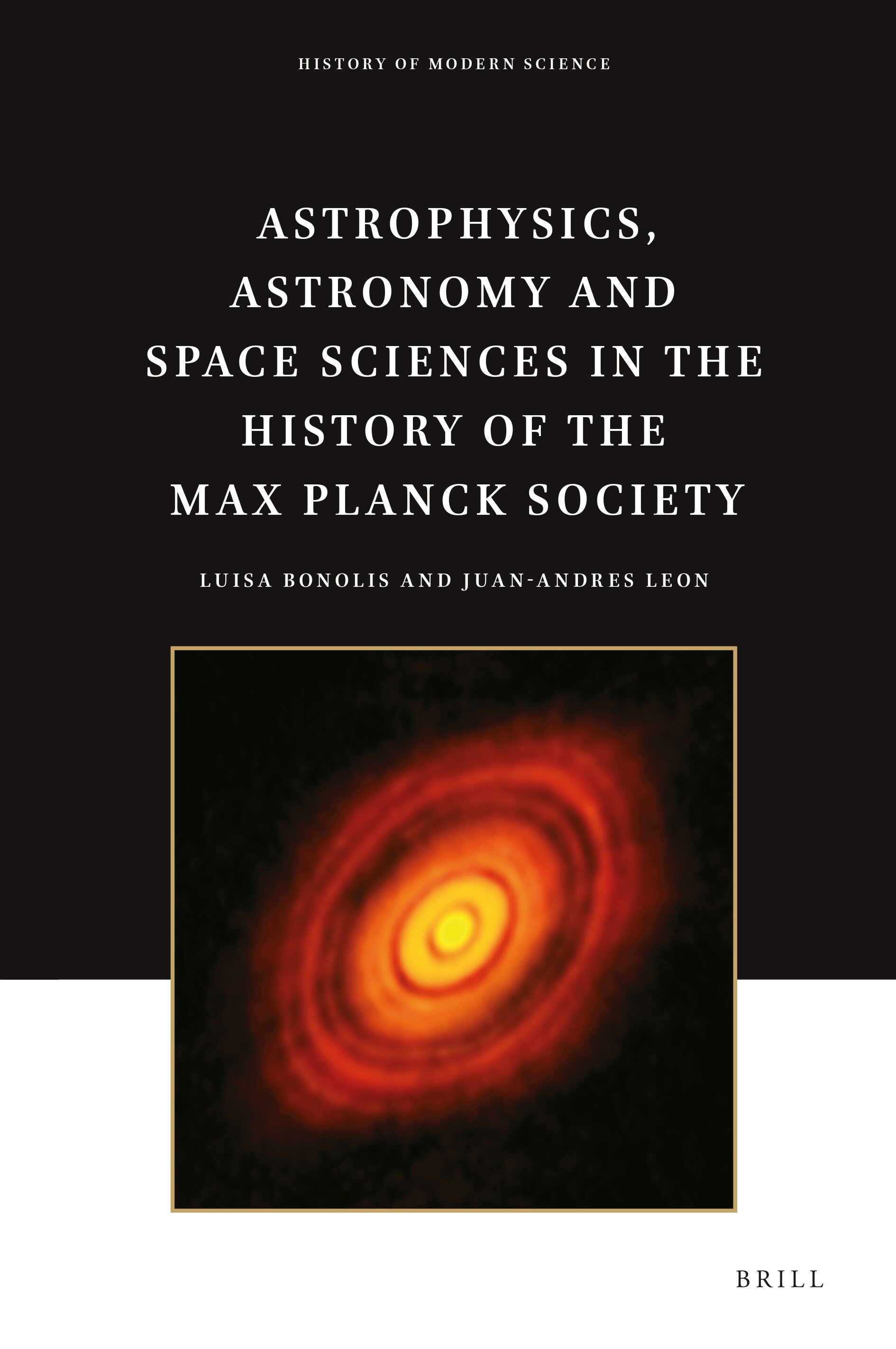 book cover: Bonolis/ Leon: Astrophysics, astronomy and space sciences in the history of the Max Planck Society (2023)