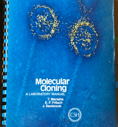 Cover of Tom Maniatis, Ed Fritsch, and Joe Sambrook, Molecular Cloning: A Laboratory Manual (Cold Spring Harbor, NY: Cold Spring Harbor Laboratory Press, 1982). Author photo.