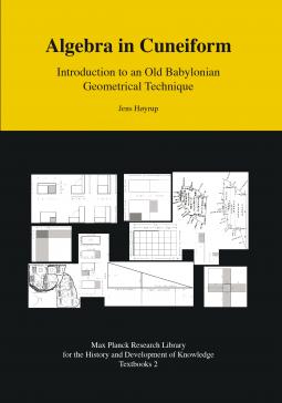 book cover: Jens Hoyrup: Algebra in Cuneiform (2014) 