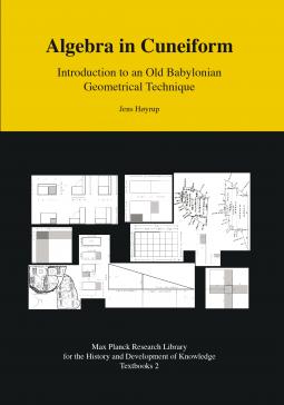 book cover: Jens Hoyrup: Algebra in Cuneiform (2014)