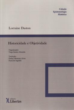 book cover: Lorraine Daston: Historicidade e Objetividade (2017)