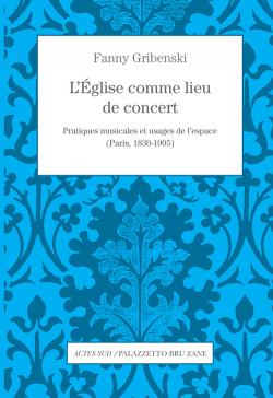 book cover: Fanny Gribenski: L'Église comme lieu de concert (2019) 