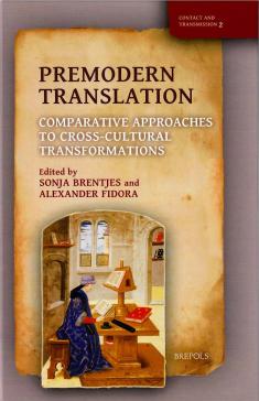 book cover: Brentjes/ Fidora: Premodern translation. Comparatives approaches to cross-cultural transformations (2021)