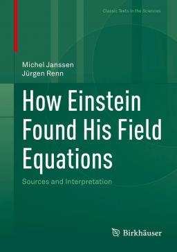 book cover: Janssen/ Renn: How Einstein Found His Field Equations. Sources and Interpretations (2022)