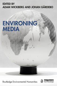 book cover: Adam Wickberg: Environing Media (2022)
