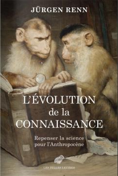 book cover: Jürgen Renn: L'evolution de la connaissance (2022)