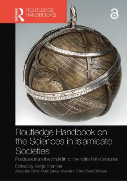 book cover: Sonja Brentjes: Routledge Handbook on the Sciences in Islamicate Societies (2023)
