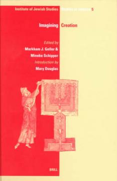 book cover: Markham J. Geller/ Mineke Schipper: Imagining creation (2008) 