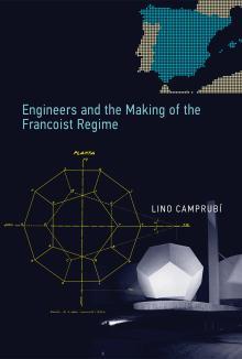 book cover: Lino Camprubi: Engineers and the Making of the Francoist Regime (2014)