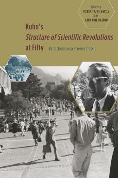 book cover: Daston/ Richards: Kuhn's Structure of Scientific Revolutions at Fifty - Reflections on a Science Classic (2016)