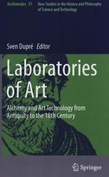 book cover: Sven Dupré (ed.): Laboratories of Art (2014)