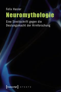 book cover: Felix Hasler: Neuromythologie (2012)