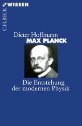 book cover: Dieter Hoffmann: Max Planck. Die Entstehung der modernen Physik (2008)