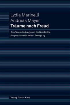 book cover: Lydia Marinelli: Träume nach Freud: die "Traumdeutung" und die Geschichte der psychoanalytischen Bewegung (2009)