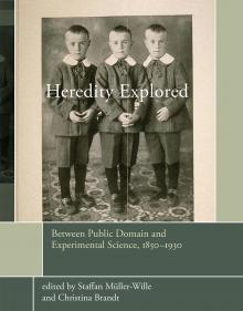 book cover: Müller-Wille/ Brandt: Heredity Explored: Between Public Domain and Experimental Science, 1850-1930 (2016)