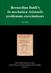 book cover: Elio Nenci: Bernardino Baldi's In mechanica Aristotelis problemata exercitationes (2011)