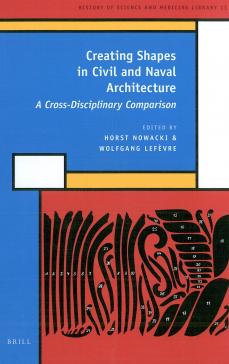 book cover: Nowacki/ Lefévre: Creating Shapes in Civil and Naval Architecture: A Cross-Disciplinary Comparison (2009)