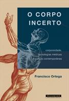 book cover: Francisco Ortega: O Corpo Incerto (2008)