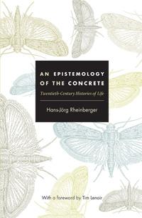 book cover: Hans-Jörg Rheinberger: An epistemology of the concrete (2010)