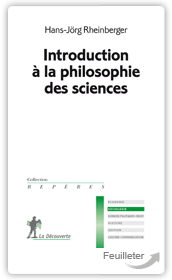 book cover: Hans-Jörg Rheinberger: Introduction à la philosophie des sciences (2014)