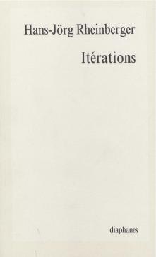 book cover: Hans-Jörg Rheinberger: Itérations (2013) (french)