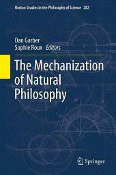 book cover: Garber/ Roux: The Mechanization of Natural Philosophy (2013)