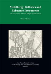 book cover: Matteo Valleriani: Metallurgy, Ballistics and Epistemic Instruments (2013)