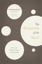 book cover: Vidal, Francesco: The Science of the Soul: The Early Modern Origins of Psychology (2011) 
