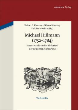 book cover: Wunderlich, Falk et al: Michael Hißmann (1752–1784): ein materialistischer Philosoph der deutschen Aufklärung (2013)
