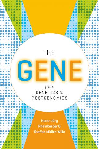 book cover: Rheinberger: The Gene from Genetics to Postgenomics (2017)