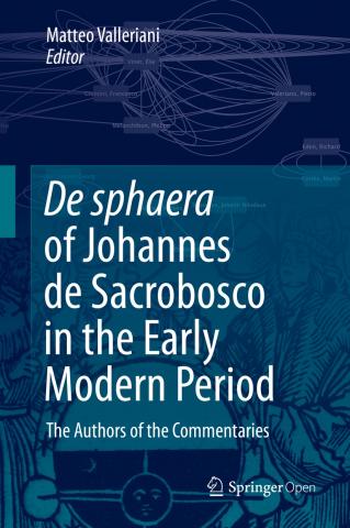 book cover: Matteo Valleriani (ed.): De sphaera of Johannes de Sacrobosco in the Early Modern Period (2020)