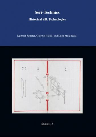 book cover: Schäfer et al: Seri-Technics. Historical Silk Technologies (2020)