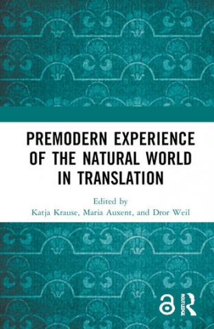 book cover: Katja Krause et al: Premodern experiences of the natural world in translation (2022)