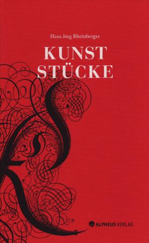 book cover: Hans Jörg Rheinberger: Kunststücke (2015)